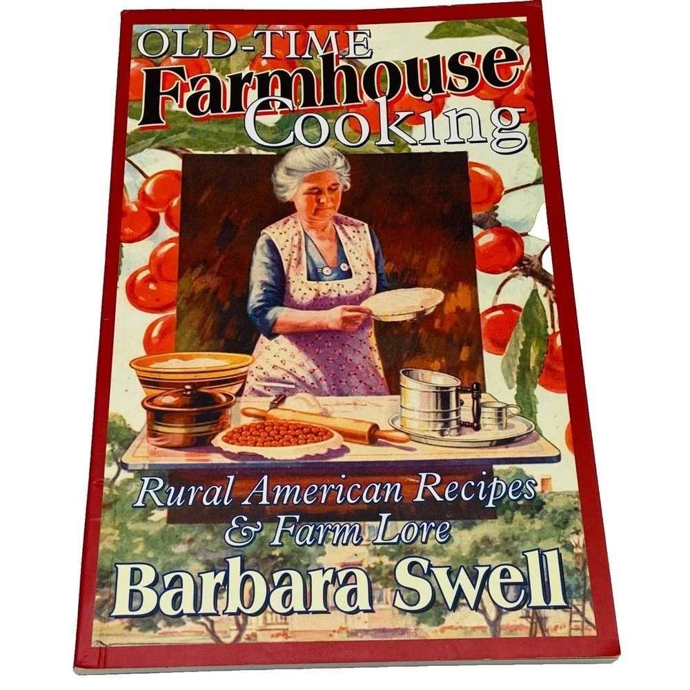 Old-Time Farmhouse Cooking Barbara Swell Rural American Recipes Book‎ Mint 2015